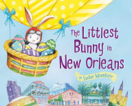 Title: The Littlest Bunny in New Orleans, Author: Lily Jacobs