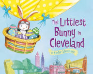 Title: The Littlest Bunny in Cleveland, Author: Lily Jacobs