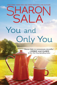 Title: You and Only You, Author: Sharon Sala