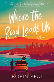 Title: Where the Road Leads Us, Author: Robin Reul
