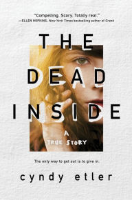 Title: The Dead Inside: A True Story, Author: Cyndy Etler