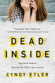 Title: The Dead Inside: A True Story, Author: Cyndy Etler