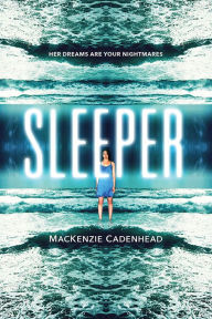 Title: Sleeper, Author: MacKenzie Cadenhead