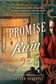 Title: A Promise of Ruin, Author: Cuyler Overholt