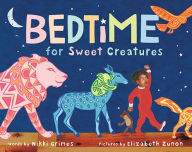 Title: Bedtime for Sweet Creatures, Author: Nikki Grimes