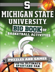 Title: Michigan State University: Big Book of Basketball Activities, Author: Peg Connery-Boyd