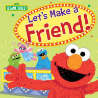 Title: Let's Make a Friend!, Author: Sesame Workshop