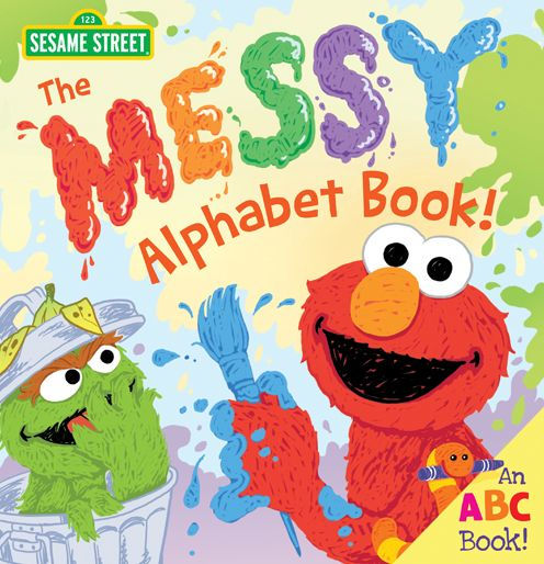 The Messy Alphabet Book!: An ABC Book!