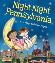 Title: Night-Night Pennsylvania, Author: Katherine Sully