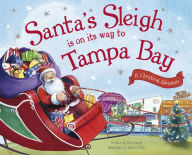 Title: Santa's Sleigh Is on Its Way to Tampa Bay: A Christmas Adventure, Author: Eric James