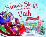 Title: Santa's Sleigh Is on Its Way to Utah: A Christmas Adventure, Author: Eric James