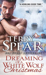 Title: Dreaming of a White Wolf Christmas, Author: Terry Spear