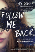 Title: Follow Me Back (Follow Me Back Series #1), Author: A. V. Geiger