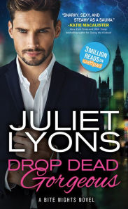 Title: Drop Dead Gorgeous, Author: Juliet Lyons