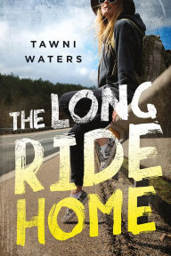 Title: The Long Ride Home, Author: Tawni Waters