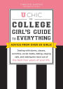 U Chic: The College Girl's Guide to Everything: Dealing with Dorms, Classes, Sororities, Social Media, Dating, Staying Safe, and Making the Most Out of the Best Four Years of Your Life