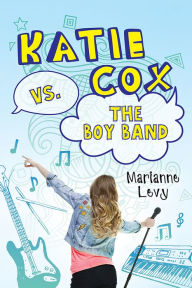 Title: Katie Cox vs. the Boy Band, Author: Marianne Levy