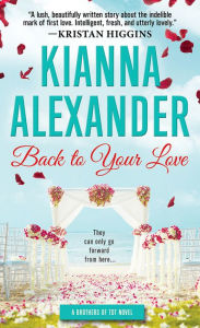 Title: Back to Your Love, Author: Kianna Alexander