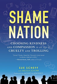 Title: Shame Nation: The Global Epidemic of Online Hate, Author: Sue Scheff