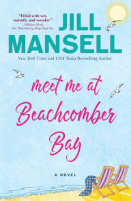Title: Meet Me at Beachcomber Bay, Author: Jill Mansell
