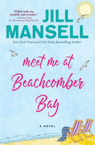 Title: Meet Me at Beachcomber Bay, Author: Jill Mansell