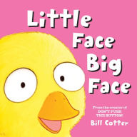 Title: Little Face / Big Face: All Kinds of Wild Faces!, Author: Bill Cotter