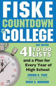 Title: Fiske Countdown to College: 41 To-Do Lists and a Plan for Every Year of High School, Author: Edward Fiske