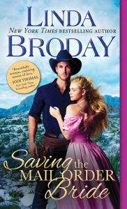 Title: Saving the Mail Order Bride, Author: Linda Broday