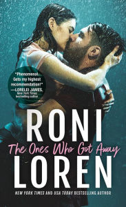 Title: The Ones Who Got Away, Author: Roni Loren