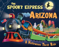 Title: The Spooky Express Arizona, Author: Eric James