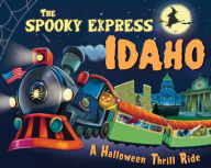 Title: The Spooky Express Idaho, Author: Eric James