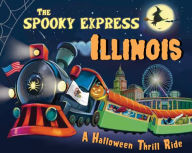 Title: The Spooky Express Illinois, Author: Eric James