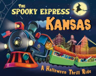 Title: The Spooky Express Kansas, Author: Eric James