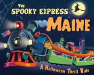 Title: The Spooky Express Maine, Author: Eric James