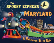 Title: The Spooky Express Maryland, Author: Eric James