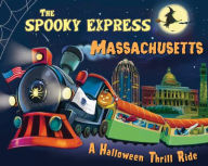 Title: The Spooky Express Massachusetts, Author: Eric James