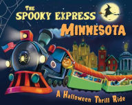 Title: The Spooky Express Minnesota, Author: Eric James