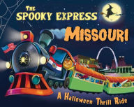 Title: The Spooky Express Missouri, Author: Eric James