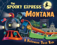 Title: The Spooky Express Montana, Author: Eric James