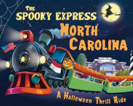 Title: The Spooky Express North Carolina, Author: Eric James