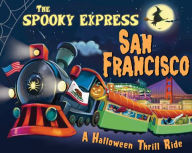 Title: The Spooky Express San Francisco, Author: Eric James