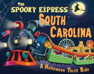 Title: The Spooky Express South Carolina, Author: Eric James