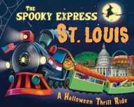Title: The Spooky Express St. Louis, Author: Eric James