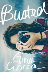 Title: Busted, Author: Gina Ciocca