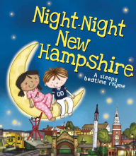 Title: Night-Night New Hampshire, Author: Katherine Sully