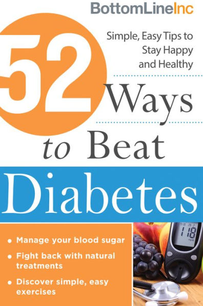 52 Ways to Beat Diabetes: Simple, Easy Tips Stay Happy and Healthy