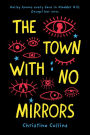 The Town with No Mirrors