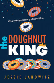 Online e books free download The Doughnut King by Jessie Janowitz in English 9781492691556
