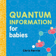 Title: Quantum Information for Babies, Author: Chris Ferrie