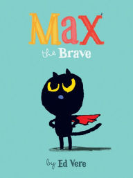 Title: Max the Brave, Author: Ed Vere